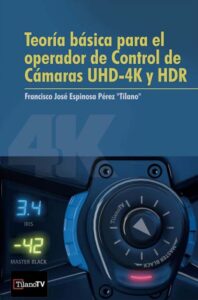 Teoría básica para operador de control de cámaras 4K-UHD y HDR