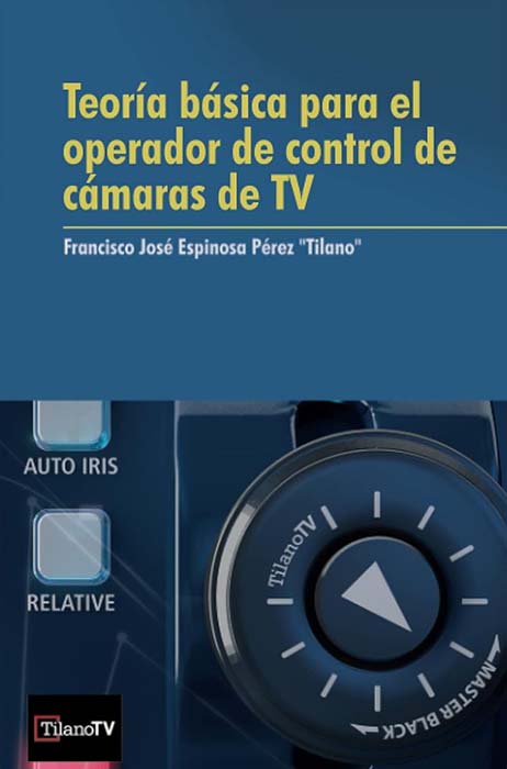 Teoría básica para el operador de control de cámaras de TV